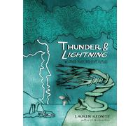 Thunder & Lightning: Weather Past, Present, Future