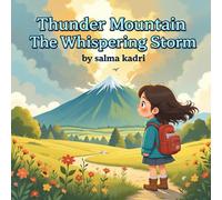 Thunder Mountain: The Whispering Storm: An Adventure About Listening, Courage, and the Secrets of Nature