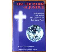 Thunder of Justice: The Warning, the Miracle, the Chastisement, the Era of Peace
