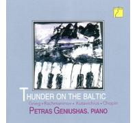 Thunder On The Baltic Piano : Grieg, Kutavichius, Chopin & Rachmaninov Geniushas, Piano