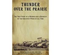 Thunder over the Prairie by Howard Kazanjian Chris Enss, Howard Kazanjian (Auteur)