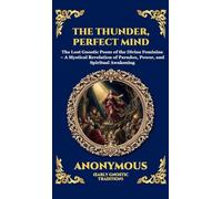 Thunder, Perfect Mind: Mystical Wisdom of the Divine Feminine (Large Print Deluxe Hardcover Edition For Easy Reading)