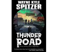 Thunder Road: Every Journey Has A Beginning ...