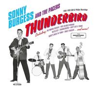Sonny Burgess & Legendar - Thunderbird: 1956-1959. [Import]