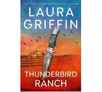 Thunderbird Ranch - Laura Griffin - Berkley - ebook (ePub) - Livre