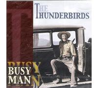 Thunderbirds, the - Busy Man [Import]