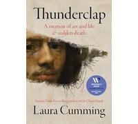 Thunderclap: SHORTLISTED FOR THE WOMEN’S PRIZE FOR NON-FICTION 2024