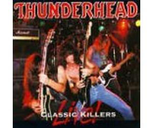 Thunderhead - Classic Killers Live [Import]