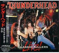 Thunderhead - Classic Killers Live (Tba) + B