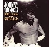 Thunders, Johnny - Bootlegging the Bootleg..
