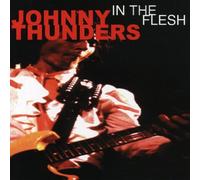 Thunders, Johnny - in The Flesh