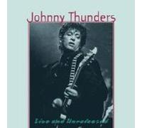 Thunders, Johnny - Unreleased Live & Studio