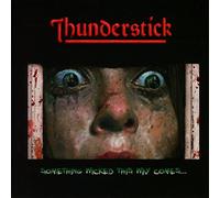 Thunderstick - Something Wicked This..