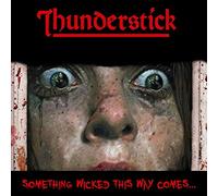 Thunderstick - Something Wicked This Way Comes (Red Vinyl)