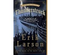 Thunderstruck Erik Larson (Auteur)