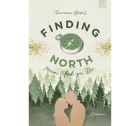 Thuraia Babel Finding North - Mein Pfad zu Dir: Roman. Dieses Debüt im G (Poche)