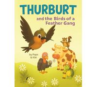 Thurburt and the Birds of a Feather Gang