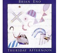 Brian Eno – Thursday Afternoon – Import