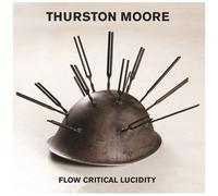Thurston Moore - Flow Critical Lucidity [Vinyl Lp] Colored Vinyl, Cream