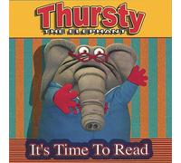 Thursty the Elephant - Its Time to Read