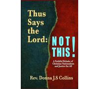 Thus Says the Lord: NOT THIS: A Faithful Rebuke of Christian Nationalism and Justice for All