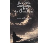 Thus Spake Zarathustra: A Book for All and None