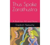 Thus Spake Zarathustra: A Book for All and None