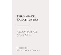Thus Spake Zarathustra: A Book for All and None: Classic Edition Republished by North Publishers