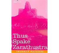 Thus Spake Zarathustra Friedrich Nietzsche (Auteur)