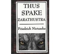 Thus Spake Zarathustra Friedrich Nietzsche (Auteur)
