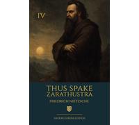 Thus Spake Zarathustra: With Initiatory Foreword and Afterword