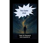 Thus Spoke Allah?: When the Mind Questions Allah-the So-Called Almighty..