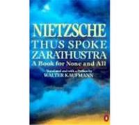 Thus Spoke Zarathustra: A Book for None and All