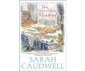 Thus Was Adonis Murdered by Sarah Caudwell Caudwell, Sarah (Auteur)