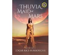 Thuvia, Maid Of Mars (Annotated, Large Print)