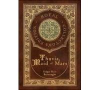 Thuvia, Maid Of Mars (Royal Collector's Edition) (Case Laminate Hardcover With Jacket)