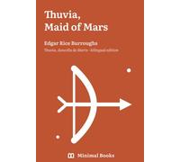 Thuvia, Maid of Mars: Thuvia, doncella de Marte · Bilingual Spanish-English Edition, Parallel Text with Glossed Vocabulary
