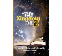 Thy Kingdom Come 2: Dynamic Christian Fellowship International