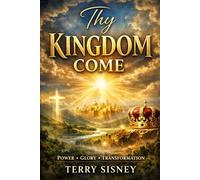 Thy Kingdom Come