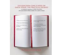 Thy Kingdom Come Is Here on Earth Today: The Practical Journey