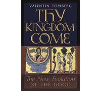 Thy Kingdom Come: The New Evolution of the Good