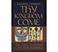 Thy Kingdom Come The New Evolution of the Good - Valentin Tomberg - Angelico Press Ltd - Livre en Anglais Valentin TombergValentin Tomberg (Auteur)