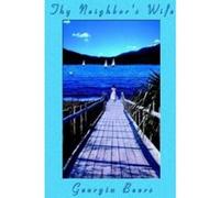 Thy Neighbor's Wife Georgia Berrs (Auteur)