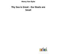 Thy Sea Is Great - Our Boats Are Small