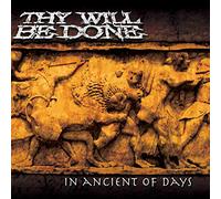 Thy Will Be Done - in Ancient of Days [Import]