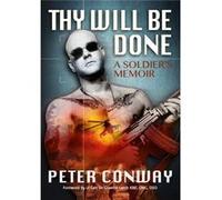 Thy Will Be Done Peter Conway, (Auteur)