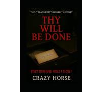 Thy Will Be Done: The O'Flagherty's of Ballyhatchet