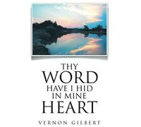 Thy Word Have I Hid In Mine Heart