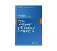 Thymic Development And Selection Of T Lymphocytes