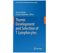Thymic Development And Selection Of T Lymphocytes